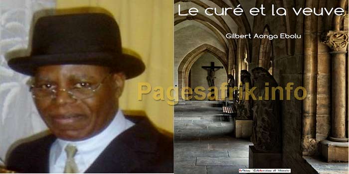 "Le curé et la veuve ", un roman de Gilbert Aonga Ebolu Gilbert-Aonga-Ebolu-vit-en-Suisse