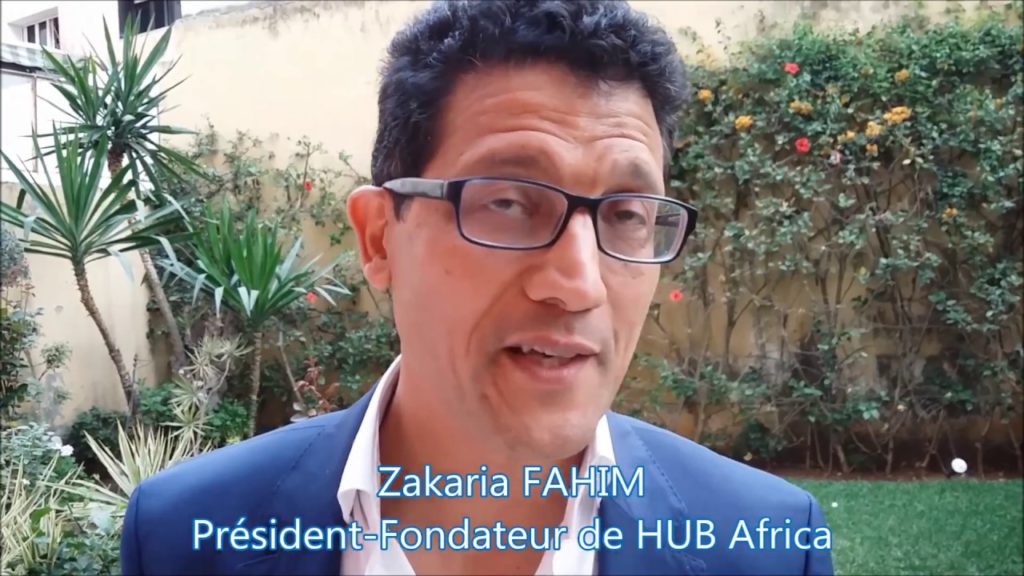 Zakaria Fahim, président de «Hub Africa»: c&rsquo;est l’entrepreneur qui crée de la valeur ajoutée sur le continent africain