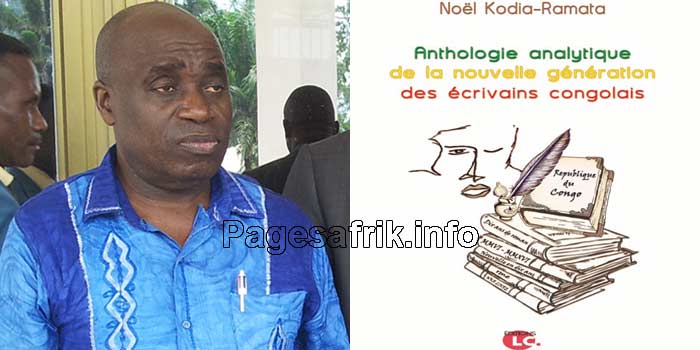 Livre : Noël Kodia Ramata publie «l’Anthologie analytique de la nouvelle génération des écrivains congolais».