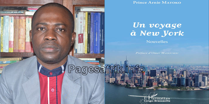Un voyage à New York (1) : premier recueil de nouvelles de Prince Arnie Matoko