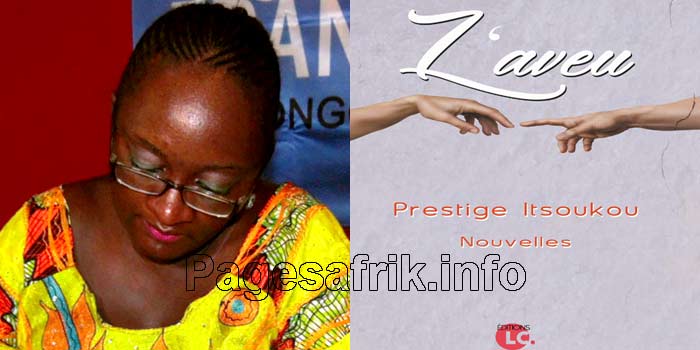 L’AVEU(1) premier recueil de nouvelles de Prestige Itsoukou