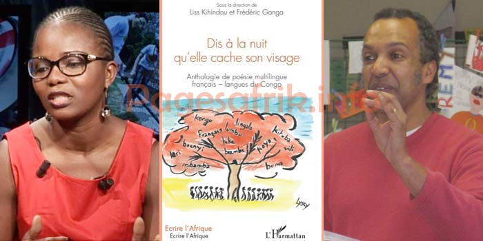 ACTUALITE LITTERAIRE.  ANTHOLOGIE : Dis à la nuit qu’elle cache son visage (1) ou l’autre versant de la poésie en langues congolaises.