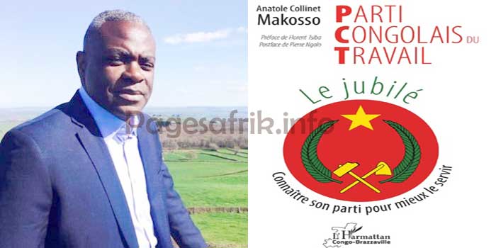 ACTUALITE DU LIVRE : Parti Congolais du Travail Le jubilé (1) d’Anatole Collinet Makosso ou le PCT, 50 ans après