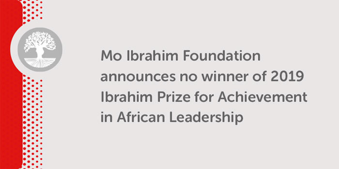 Fondation Mo Ibrahim: il n’y a pas de Lauréat 2019 du Prix Ibrahim pour un leadership d’excellence en Afrique