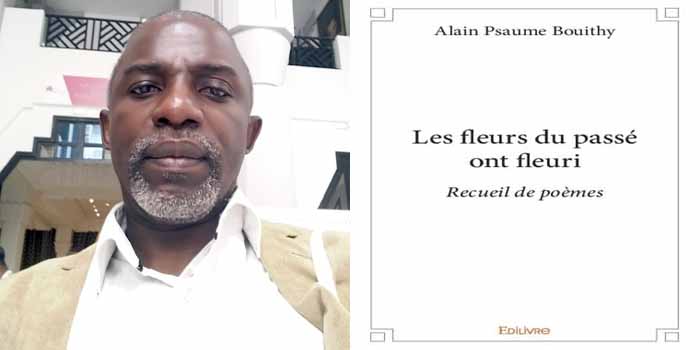 Livre : «Les fleurs du passé ont fleuri», premier souffle poétique d’Alain Psaume Bouithy