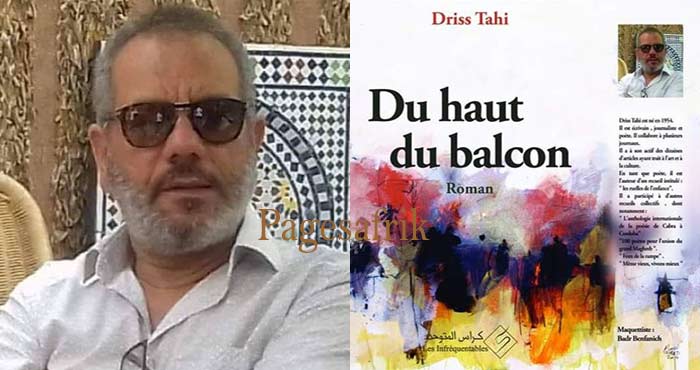 Maroc/Edition. Driss Tahi présente son roman «Du Haut du balcon » Driss-Tahi-presente-son-roman-Du-Haut-du-balcon