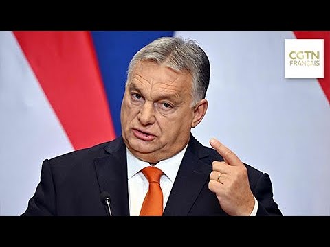 Premier ministre hongrois : l&rsquo;Europe perdra sa compétitivité si elle ne coopère pas avec la Chine