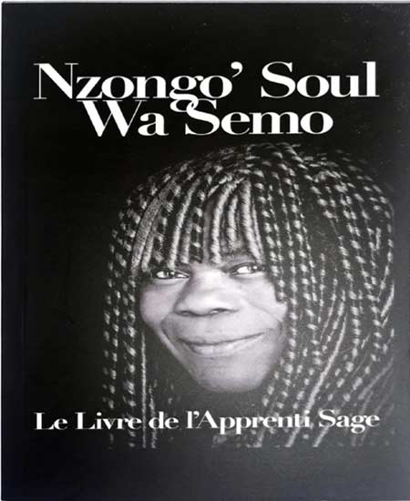 Congo/Littérature : Nouvelle publication, « Nzongo’ Soul Wa Semo, le livre de l’Apprenti Sage »