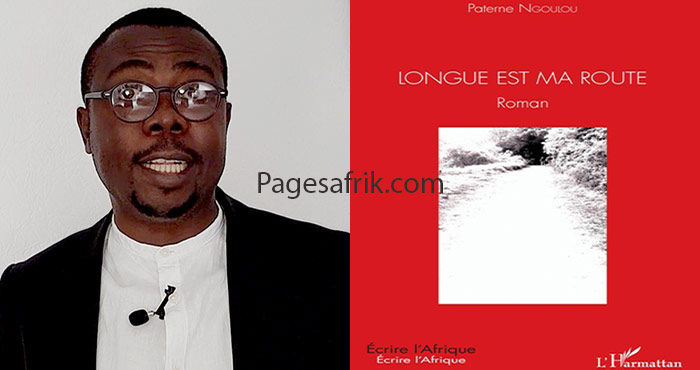 Littérature congolaise. Longue est ma route de Paterne Ngoulou, éd. L’Harmattan, 2019